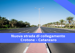 Nuova strada di collegamento Crotone - Catanzaro