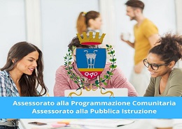 Assessorati alla Programmazione Comunitaria e Pubblica Istruzione