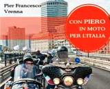 Con Piero in moto per l'Italia